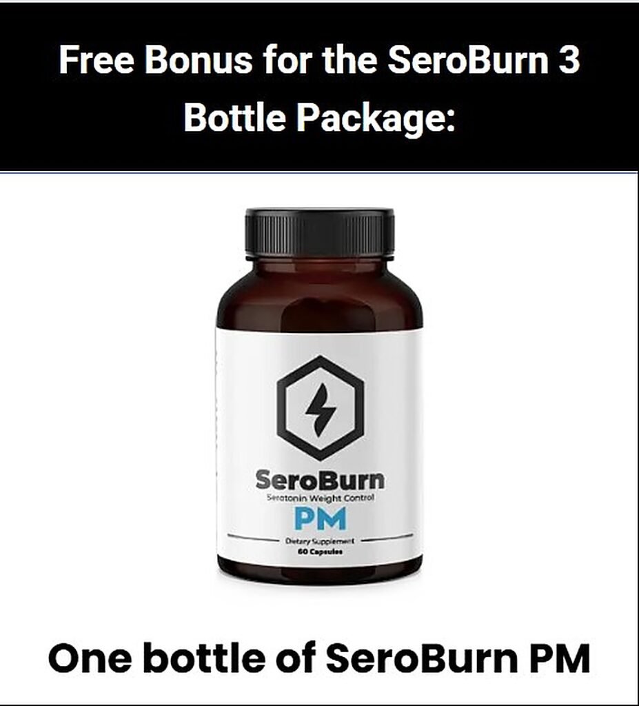Promotional image showing the free bonus included with the SeroBurn 3 bottle package, featuring one bottle of SeroBurn PM.