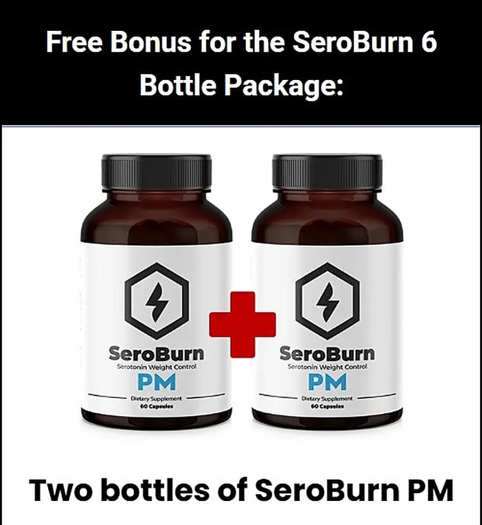 Promotional image showing the free bonus included with the SeroBurn 6 bottle package, featuring two bottles of SeroBurn PM.